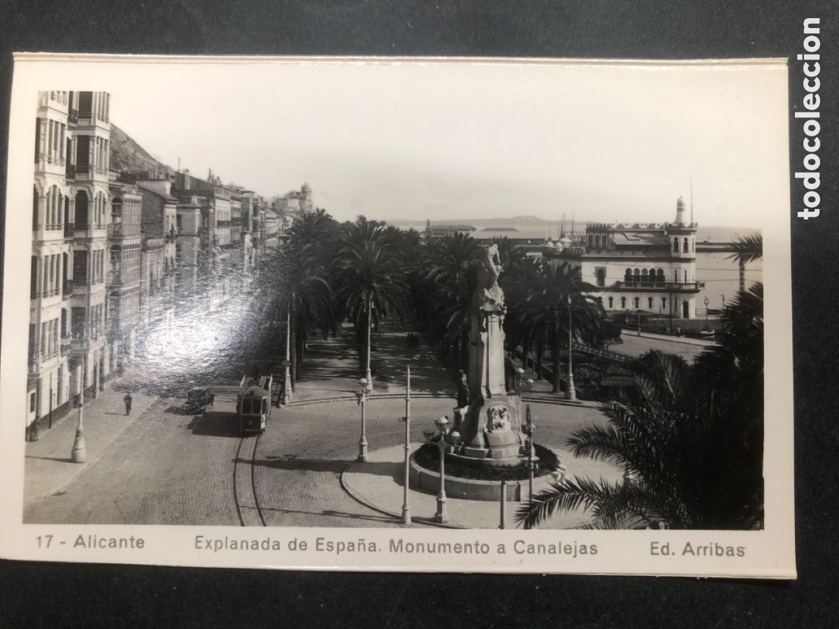 Postais: POSTAL ALICANTE EXPLANADA DE ESPA&Ntilde;A MONUMENTO A CANALEJAS ED ARRIBAS N&ordm; 17