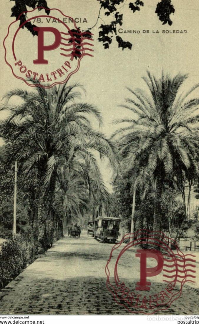 Postais: VALENCIA, CAMINO DE LA SOLEDAD