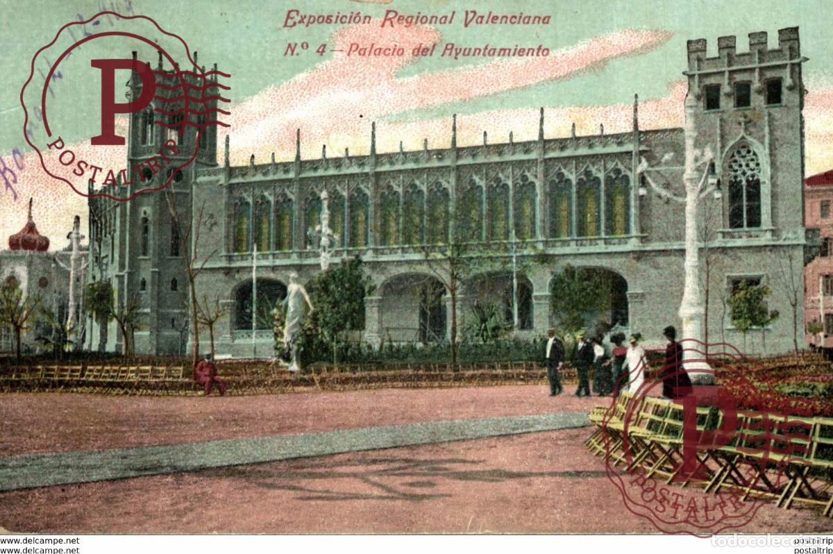 Postais: EXPOSICION REGIONAL VALENCIANA. N&ordm; 4 PALACIO AYUNTAMIENTO