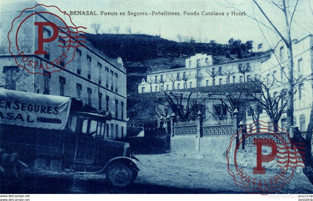 Postais: N&ordm;7 BENASAL FUENTE EN SEGURES.PABELLONES. FONDA CATALANA Y HOTEL - COMUNIDAD VALENCIANA -CASTELL&Oacute;N