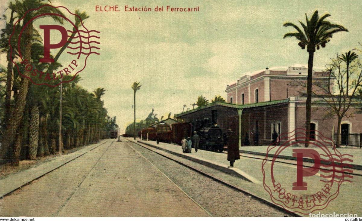 Postales: ALICANTE. ELCHE ESTACION DEL FERROCARRIL. - Foto 1