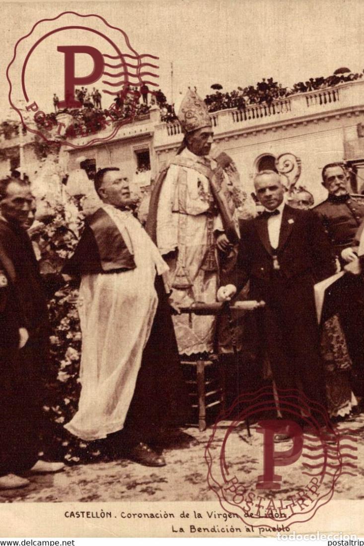 Postcards: CASTELLON. CORONACION DE LA VIRGEN DE LIDON. LA BENDICION AL PUEBLO.