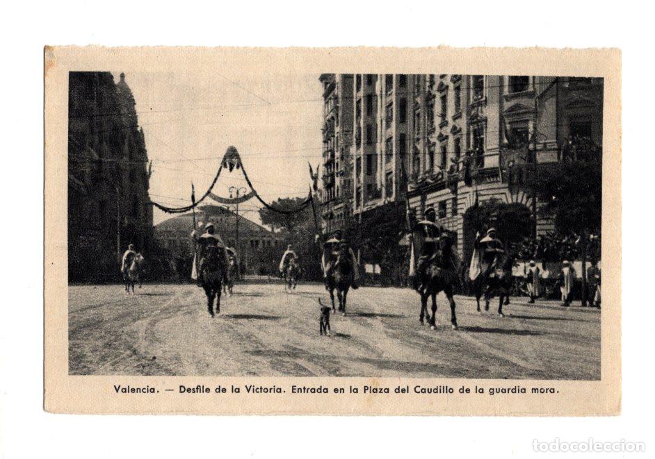 Postales: VALENCIA. - DESFILE DE LA VICTORIA. ENTRADA EN LA PLAZA DEL CAUDILLO DE LA GUARDIA MORA.