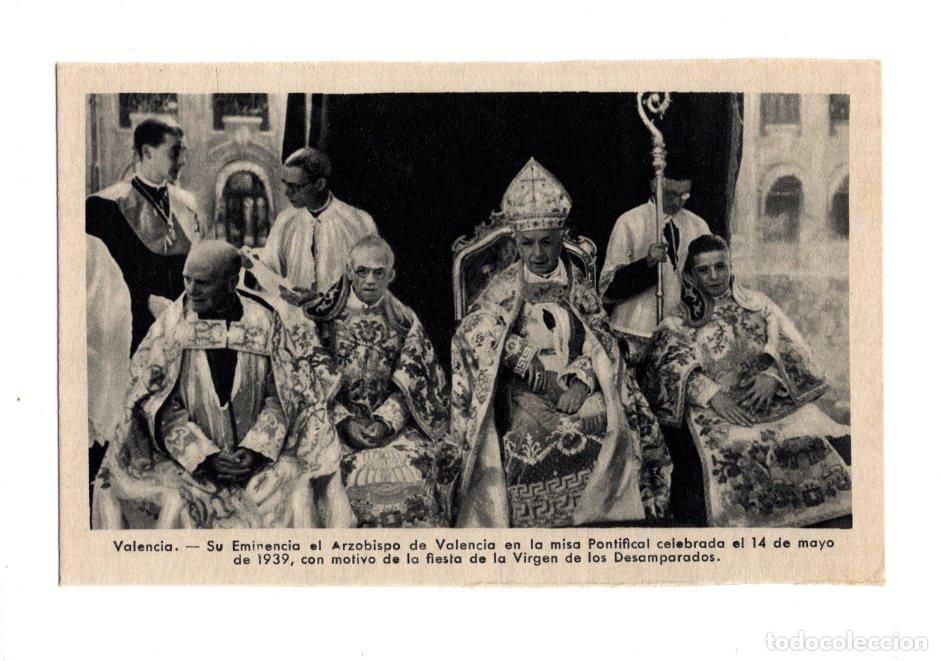Postales: VALENCIA. SU EMINENCIA EL ARZOBISPO DE VALENCIA EN LA MISA PONTIFICAL CELEBRADA EL 14 DE MAYO 1939
