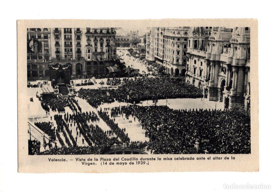 Postales: VALENCIA. VISTA DE LA PLAZA DEL CAUDILLO DURANTE LA MISA CELEBRADA ANTE EL ALTAR DE LA VIRGEN.