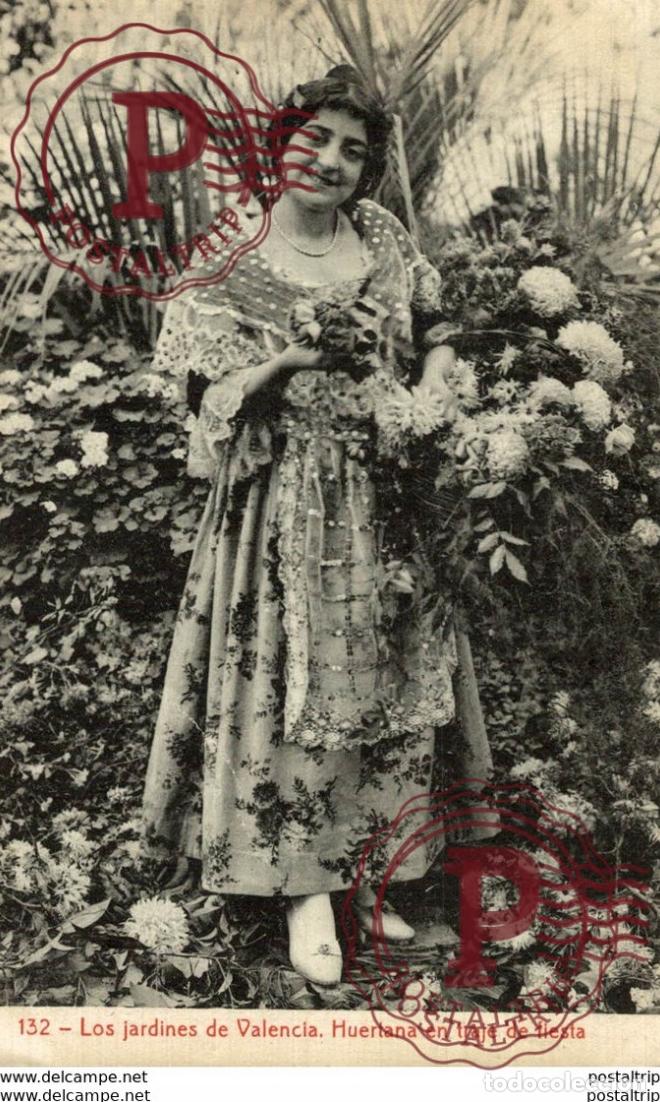 Postales: 132 LOS JARDINES DE VALENCIA. HUERTANA EN TRAJE DE FIESTA - FOTOPIA THOMAS
