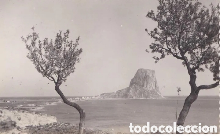 Postales: CALPE (ALICANTE) - PE&Ntilde;&Oacute;N DE IFACH - EDICIONES GARC&Iacute;A GARRABELLA, ZARAGOZA