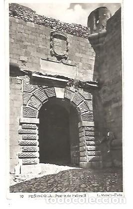Postales: ANTIGUA POSTAL 10 PE&Ntilde;ISCOLA PUERTA DE FELIPE II L ROISIN
