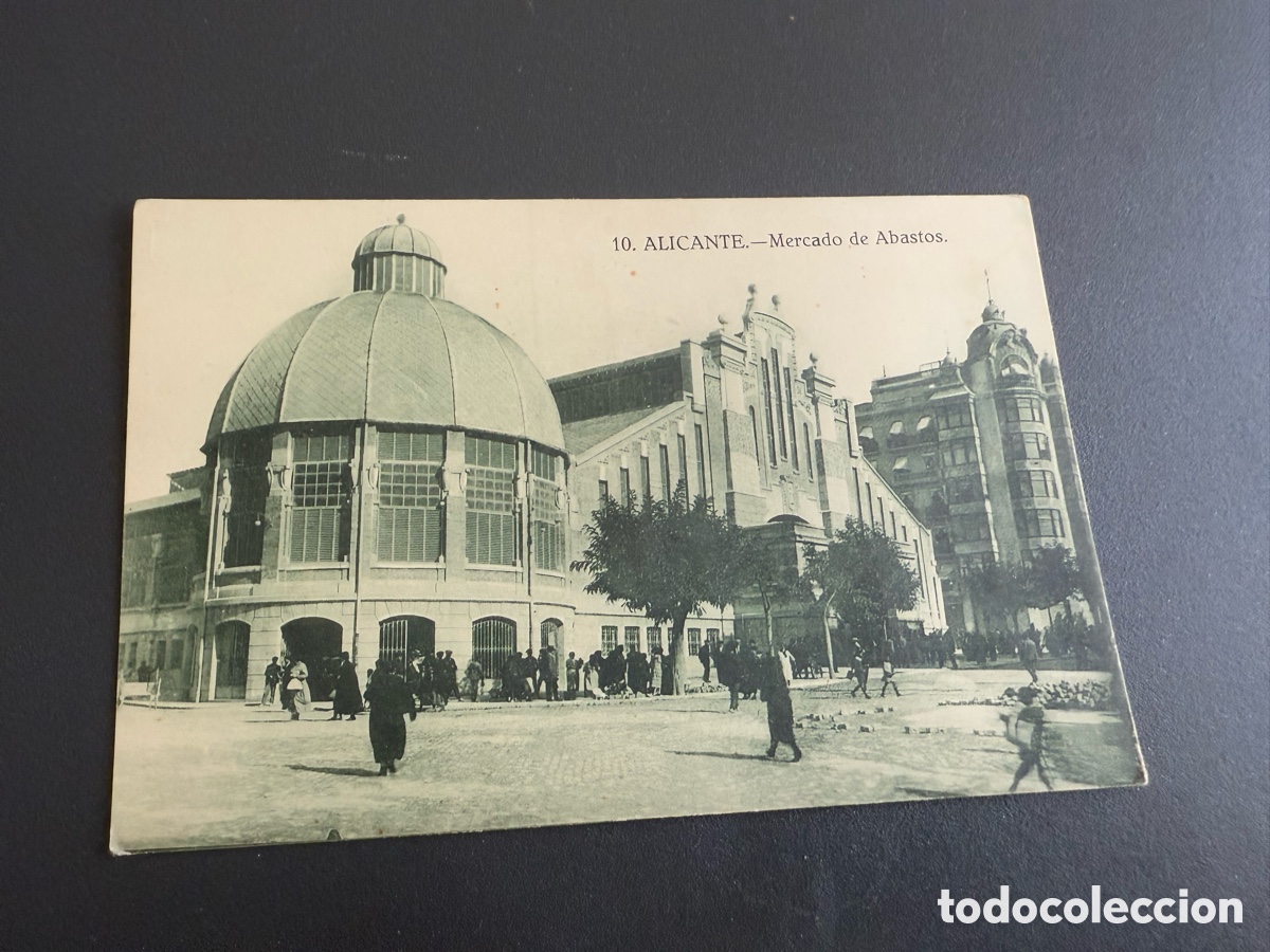 Postales: Postal. 10. ALICANTE. MERCADO DE ABASTOS.
