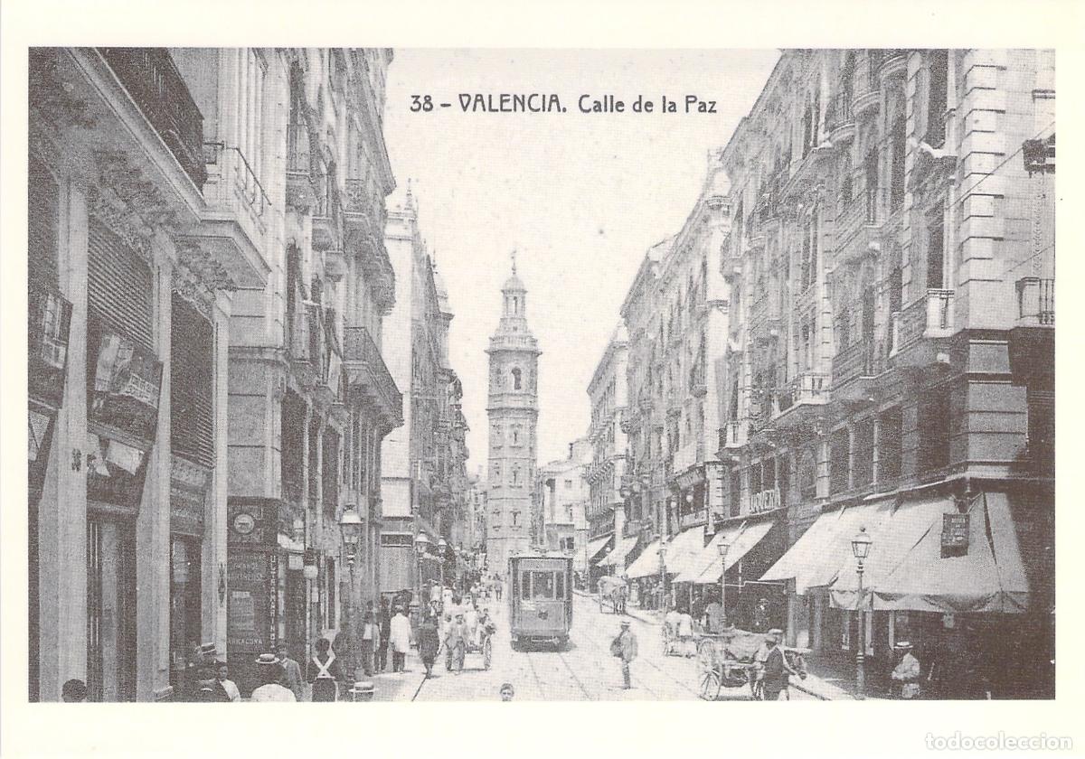 Postales: Postal de Valencia, Calle de la Paz con arquitectura y tranv&iacute;a hist&oacute;rico