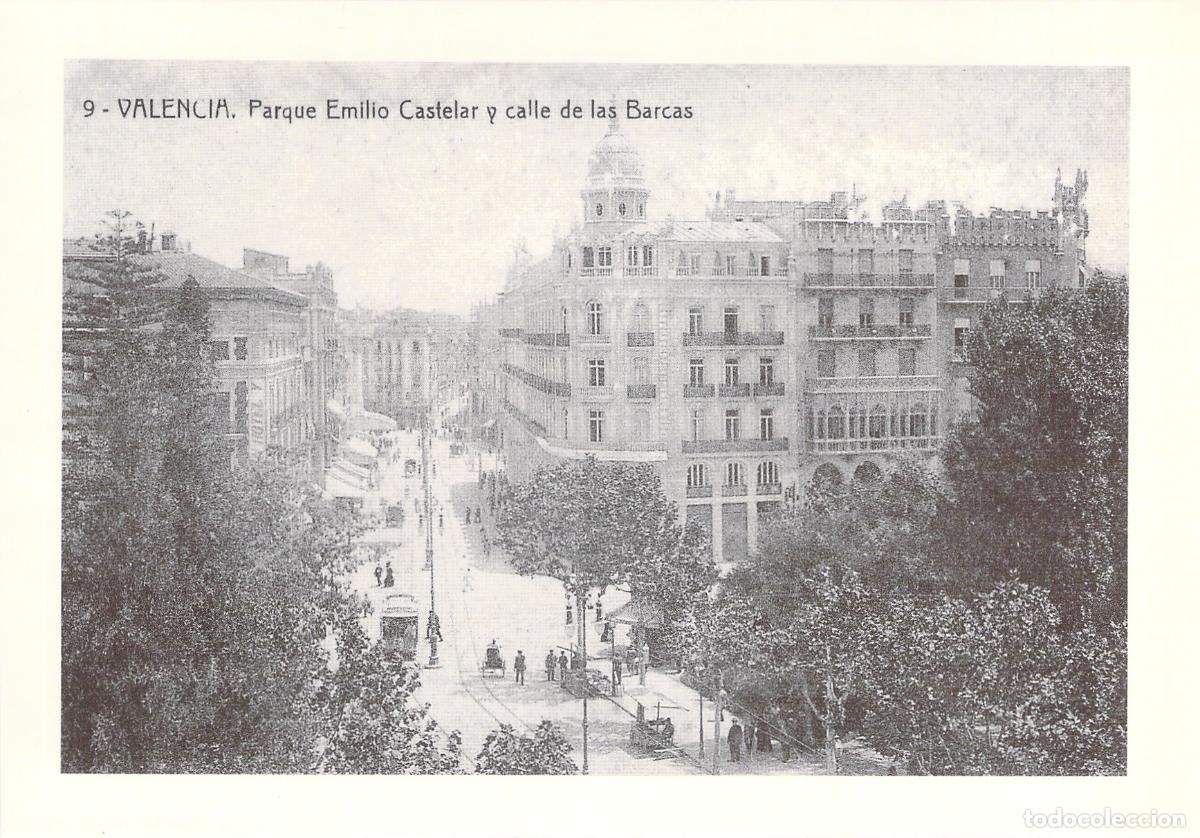 Postales: Postal de Valencia: Parque Emilio Castelar y Calle de las Barcas reproducci&oacute;n