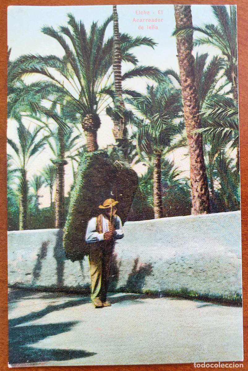 Postales: ELCHE. EL ACARREADOR DE LE&Ntilde;A - LAMPISTER&Iacute;A ANT&Oacute;N, ELCHE