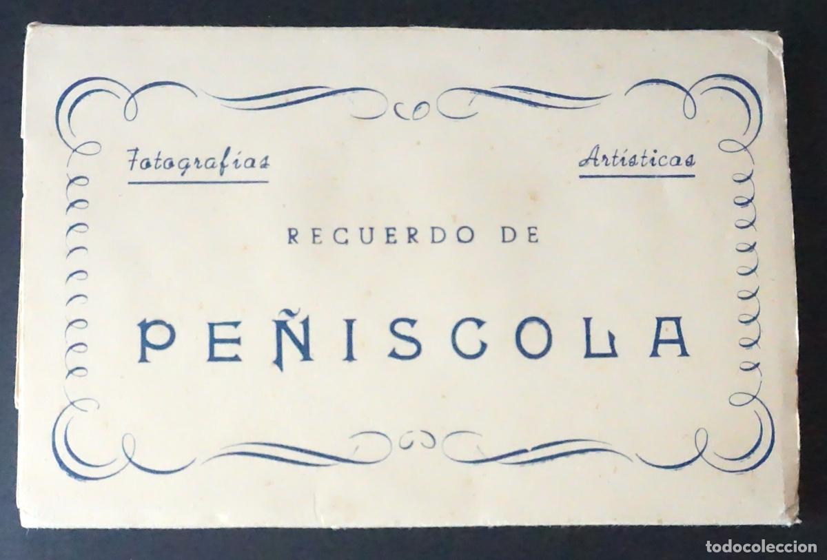 Postales: Carpeta con 6 antiguas postales de Pe&ntilde;&iacute;scola, ver fotografias
