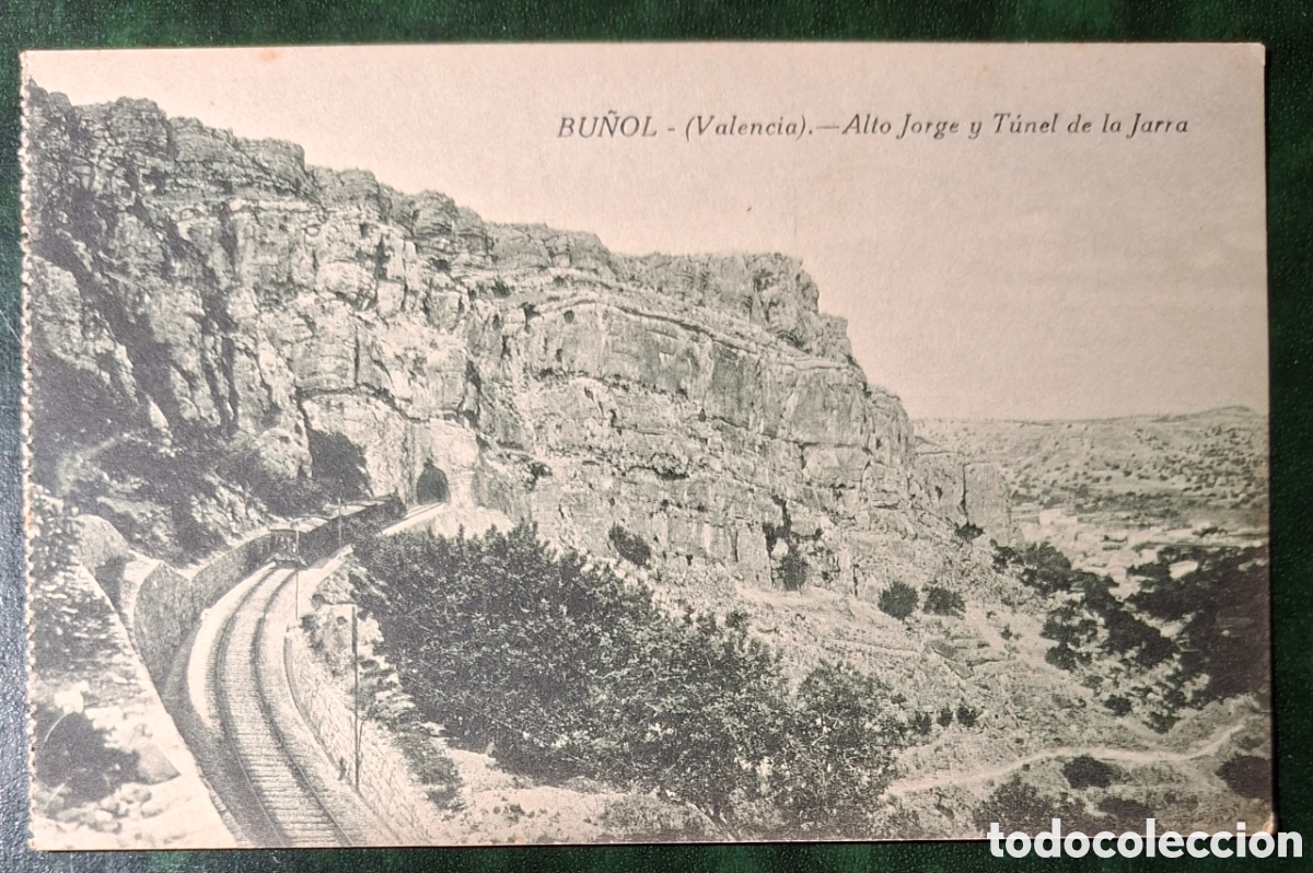 Postales: BU&Ntilde;OL. VALENCIA. ALTO JORGE Y TUNEL JARRA. EDICI&Oacute;N 1919.