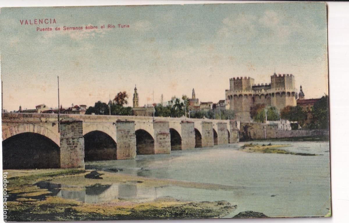 Postales: Valencia. Puerta de Serranos, sobre el rio Turia. Colecci&oacute;n E B P Circulada