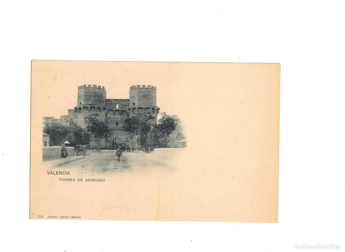 Postales: VALENCIA. 236 HAUSER Y MENET. TORRES DE SERRANO