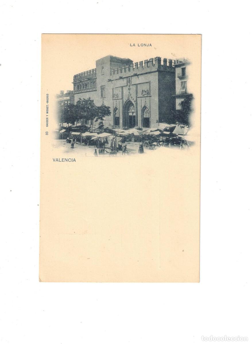 Postales: VALENCIA. 60 HAUSER Y MENET. LA LONJA