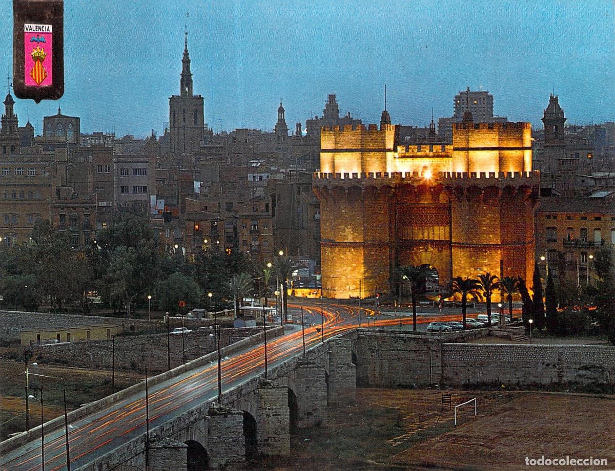 Postales: Postal de Valencia - Puente y Torres de Serranos Iluminadas