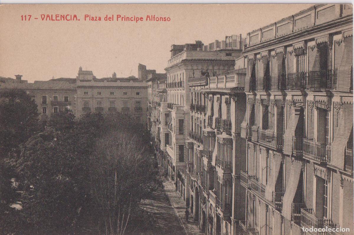 Postales: VALENCIA, PLAZA DEL PRINCIPE ALFONSO - FOTOTIPIA THOMA N&ordm;117 - S/C