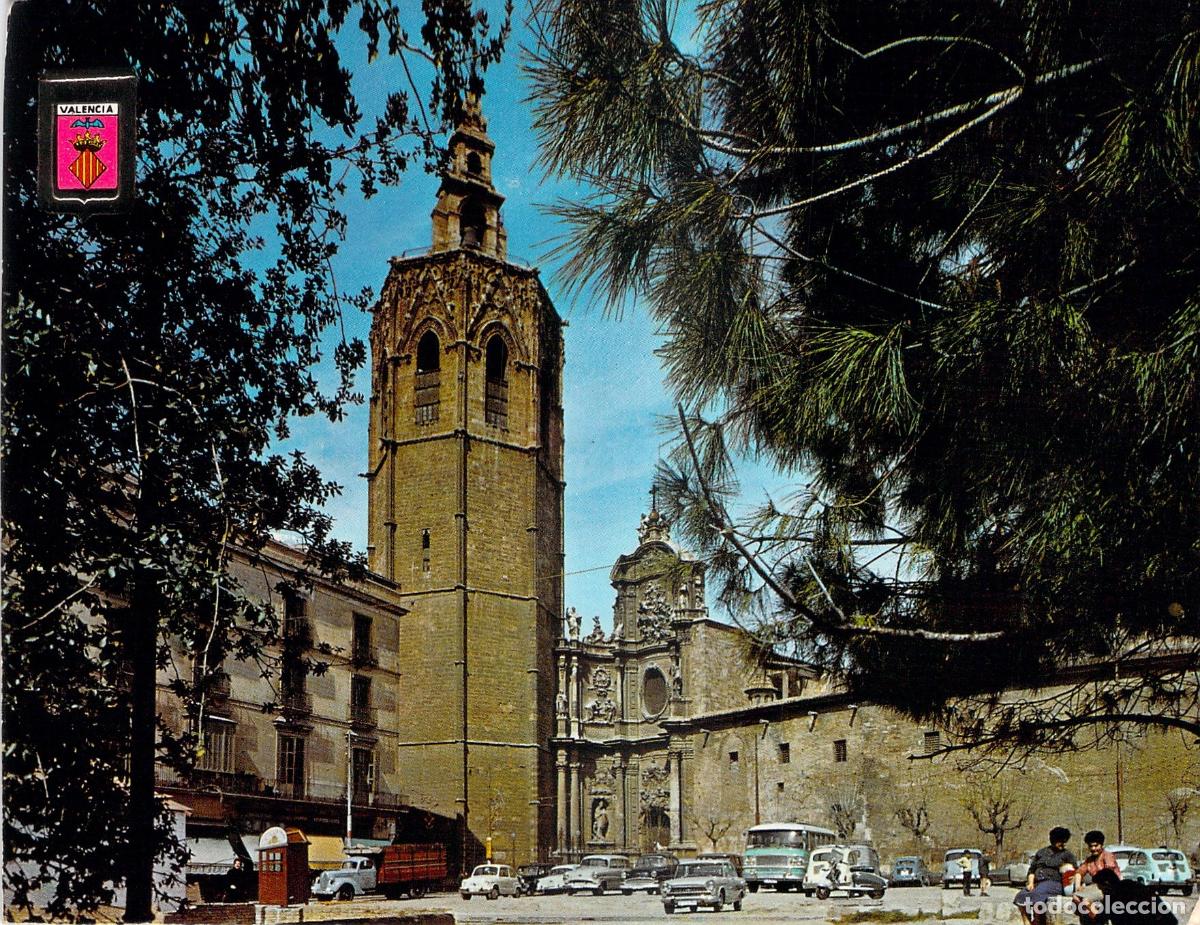 Postales: Postal de Valencia con la Torre del Miguelete y Catedral