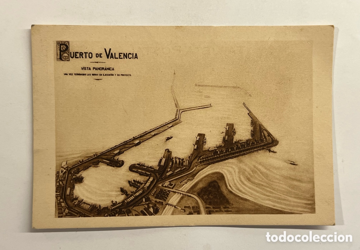 Postales: PUERTO DE VALENCIA. Postal Vista Panor&aacute;mica. UNA VEZ TERMIRADAS LAS OBRAS EN EJECUCI&Oacute;N Y EN PROTECTO
