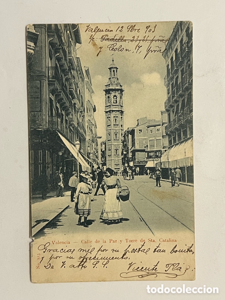 Postales: VALENCIA. Postal No.523, Calle de la Paz y torre de Santa Catalina (a.1903) circulada