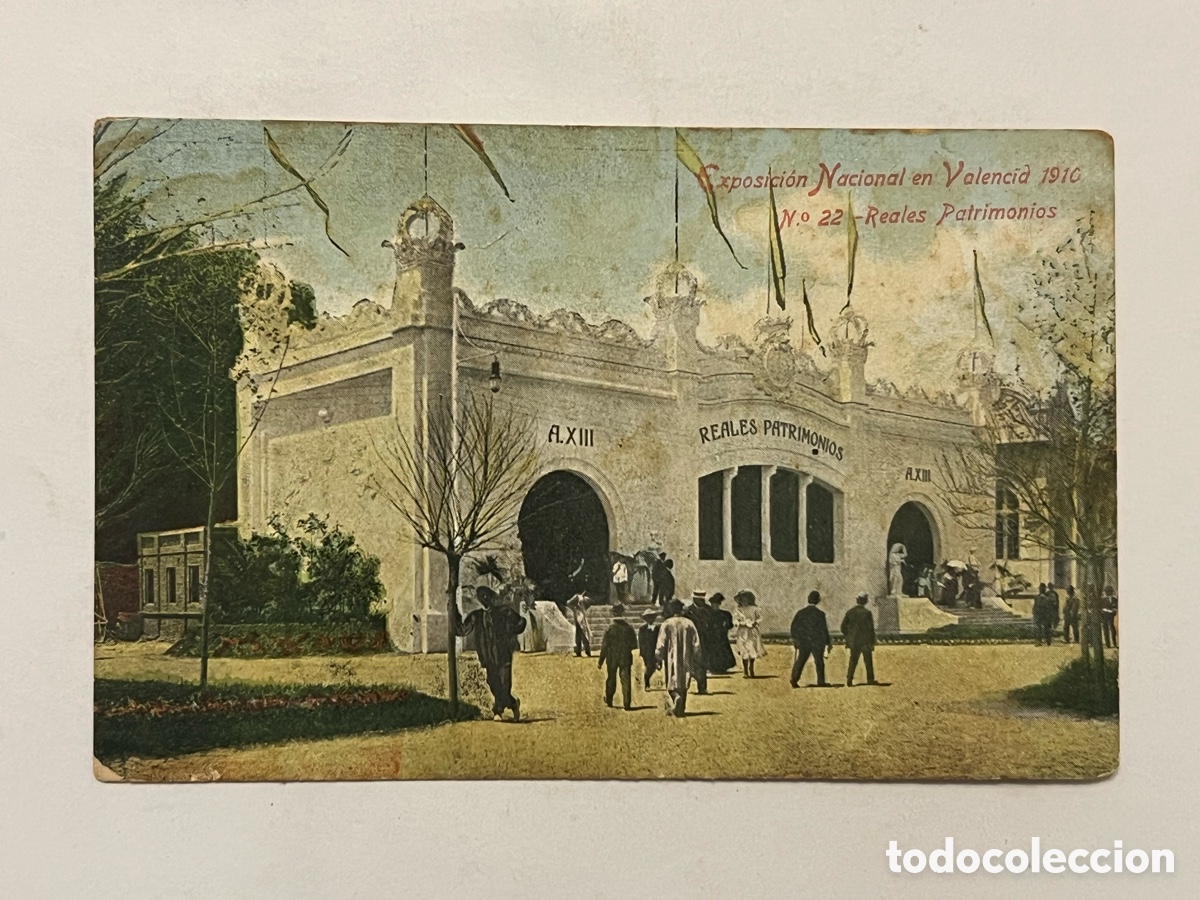 Postales: VALENCIA. Postal No.22, Reales Patrimonios. Exposici&oacute;n Nacional en Valencia 1910