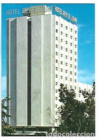 Postales: HOTEL &rdquo; REY DON JAIME &rdquo;.- VALENCIA