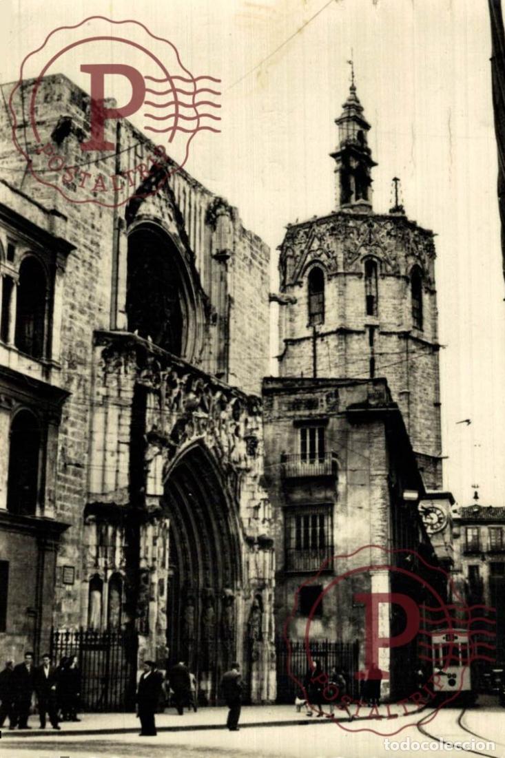 Postales: VALENCIA. Catedral Y Miguelete. COMUNIDAD VALENCIANA ESPA&Ntilde;A ESPAGNE. Postal Fotogr&aacute;fica. R.P.P.C.