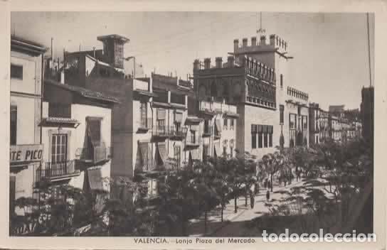 Postales: VALENCIA ESCRITA LONJA PLAZA DEL MERCADO