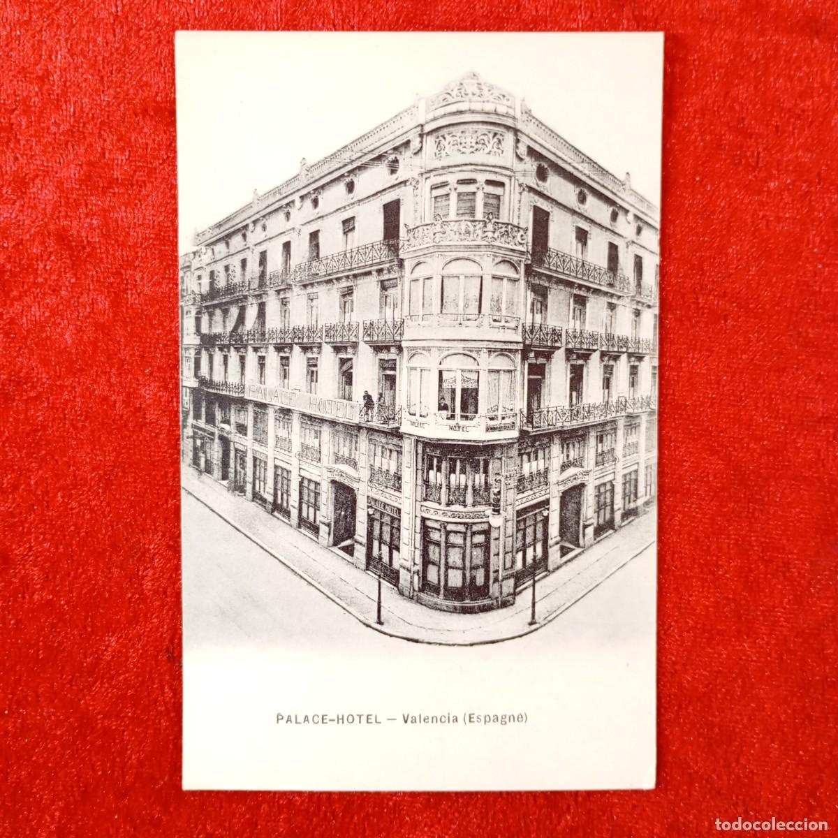 Postales: POSTAL - PALACE-HOTEL - VALENCIA - ESPAGNE - RAR&Iacute;SIMA / 2307