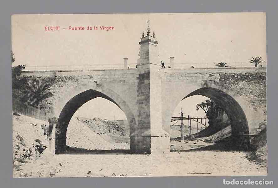 Postales: TARJETA POSTAL ELCHE PUENTE DE LA VIRGEN. LA CIUDAD DE ROMA. FOTOTIPIA CASTA&Ntilde;EIRA