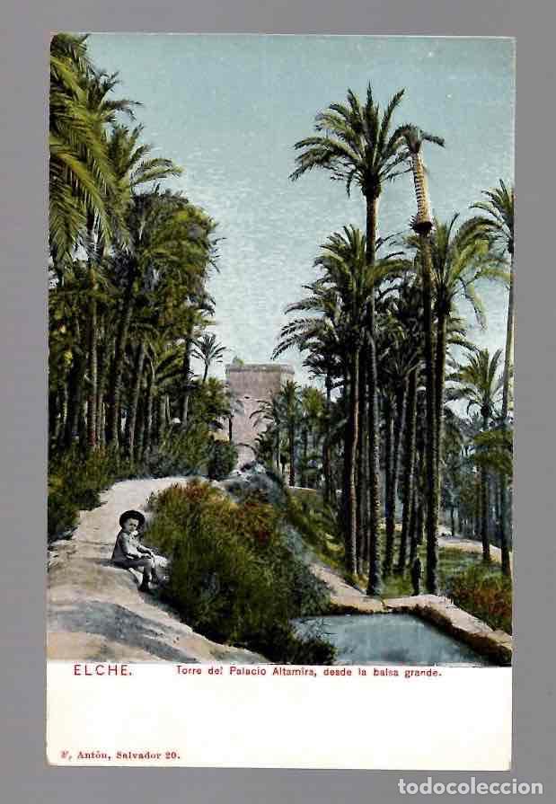 Postales: TARJETA POSTAL ELCHE TORRE DEL PALACIO ALTAMIRA, DESDE LA BALSA GRANDE. F. ANTON SALVADOR