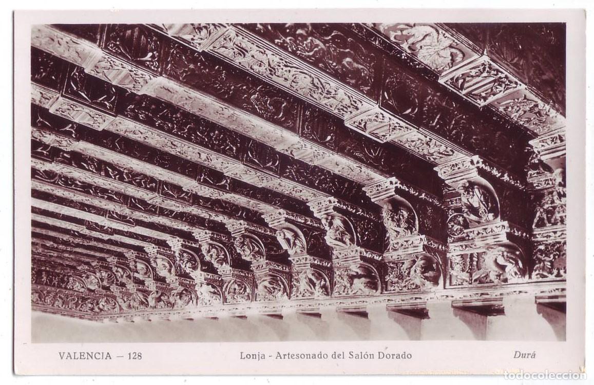 Postales: Valencia: Lonja. Artesonado del Sal&oacute;n Dorado. Dur&aacute;. No circulada (A&ntilde;os 30)