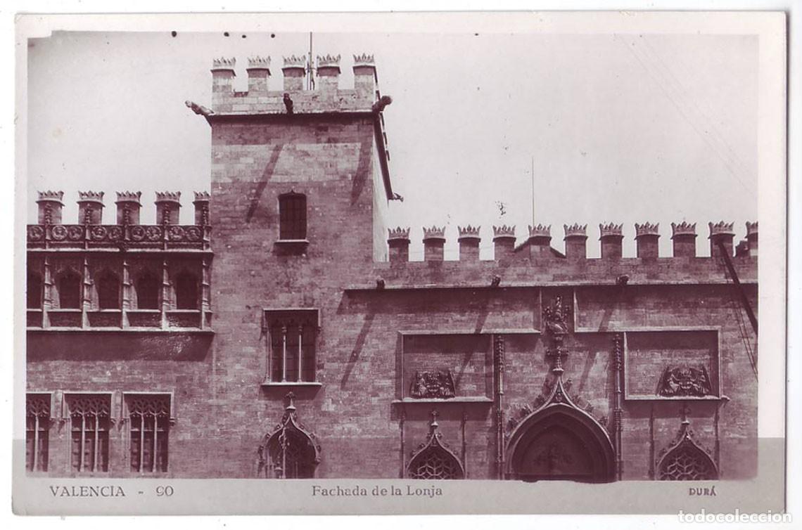 Postales: Valencia: Fachada de la Lonja. Dur&aacute;. No circulada (A&ntilde;os 30)