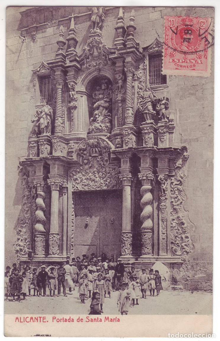 Postales: Alicante: Portada de Santa Mar&iacute;a. Fotot&igrave;pia Thomas. Circulada (A&ntilde;os 10)
