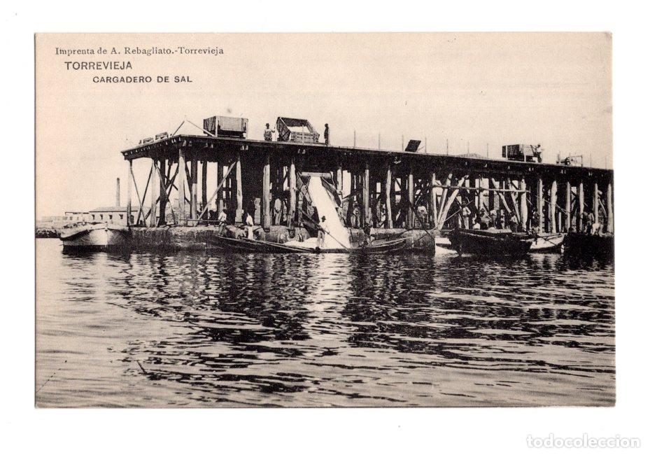 Cartoline: TORREVIEJA.(ALICANTE).- CARGADERO DE SAL. IMPRENTA DE A.REBAGLIATO.