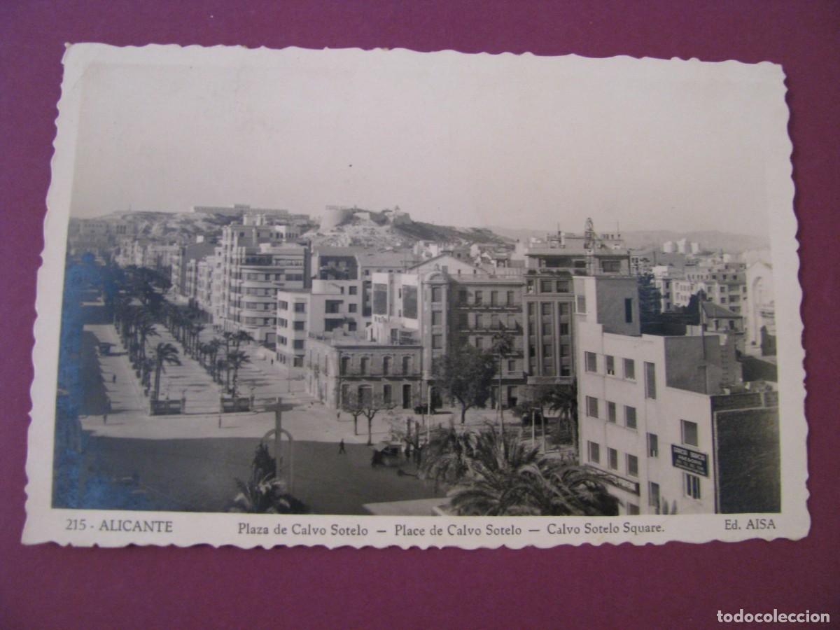Postales: POSTAL FOTOGRAFICA DE ALICANTE. PLAZA DE CALVO SOTELO. ED. AISA. CIRCULADA 1956