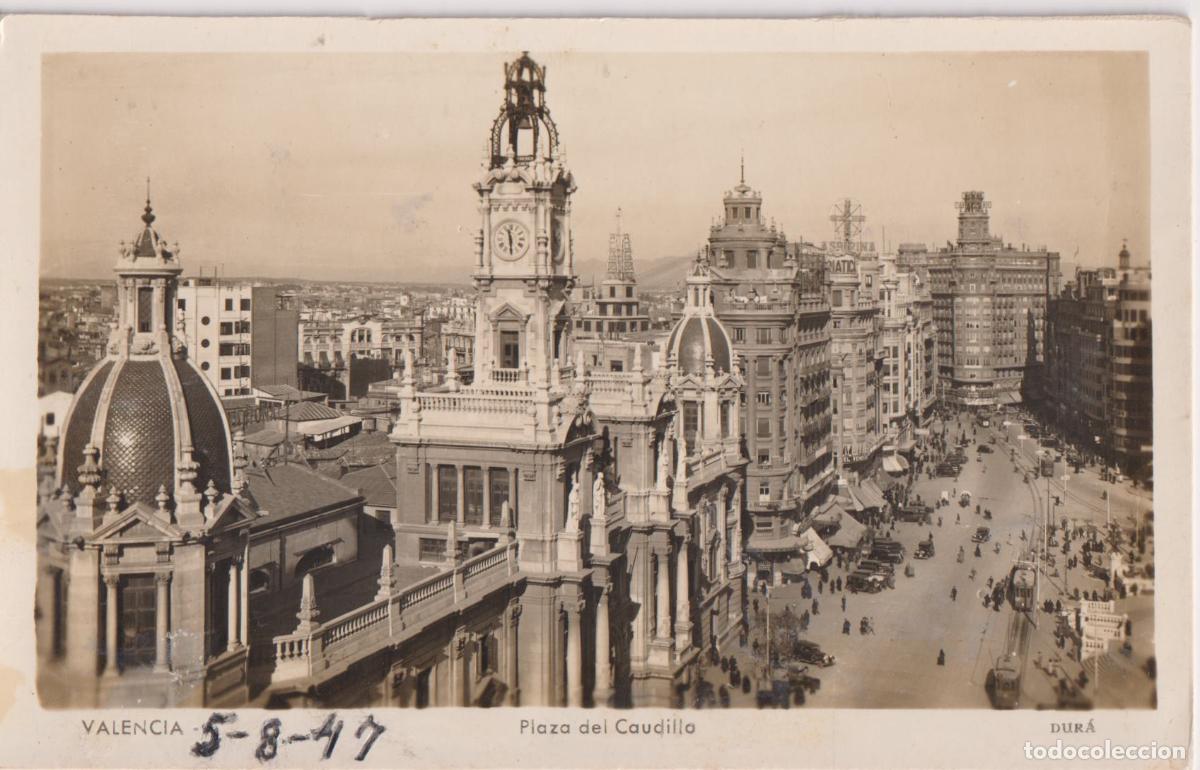 Postales: VALENCIA, PLAZA DEL CAUDILLO - DUR&Aacute; - ESCRITA 1947