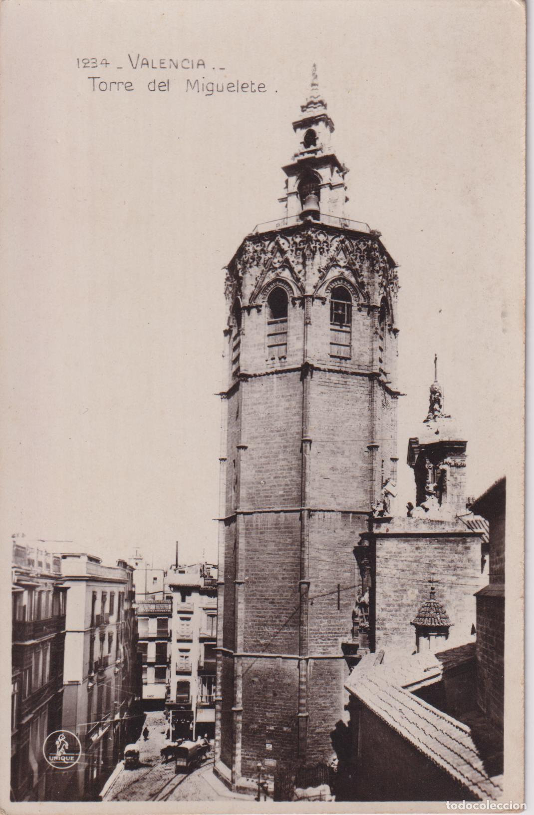 Postales: VALENCIA, TORRE DEL MIGUELETE - EDICIONES UNIQUE N&ordm;1234 - ESCRITA 1931