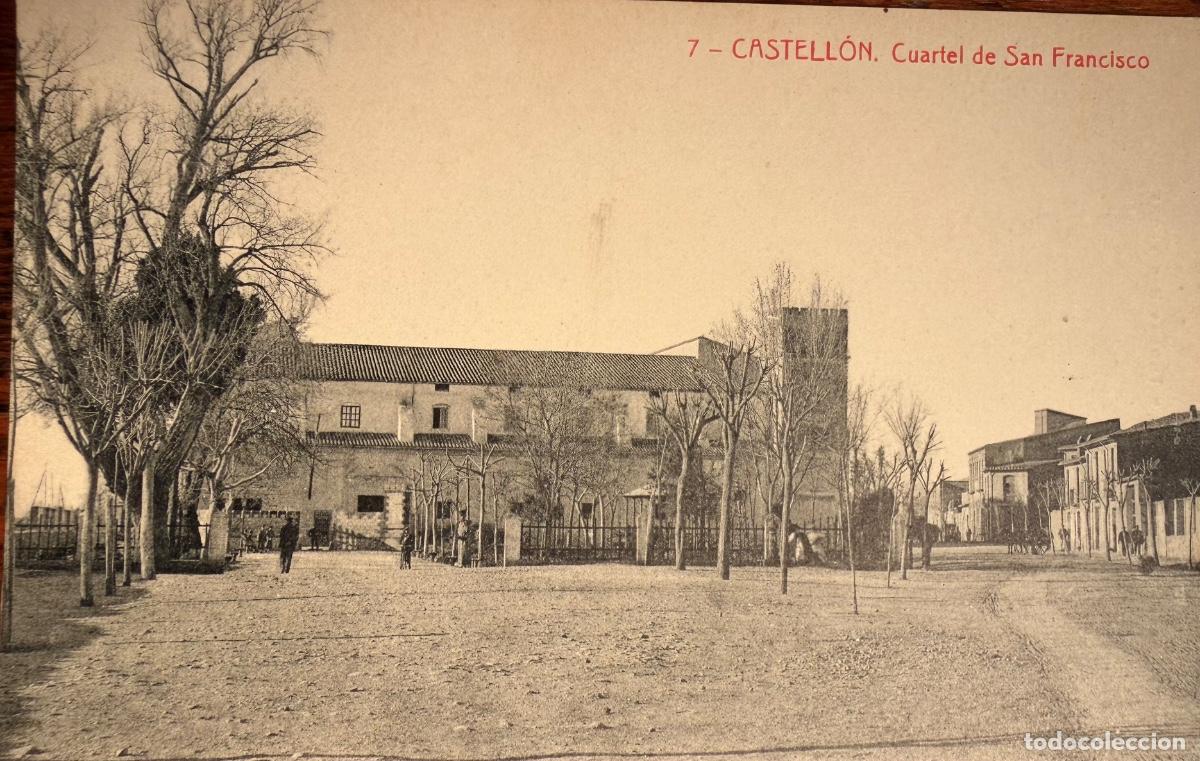 Postkarten: POSTAL CASTELLON N&ordm;7 CUARTEL SAN FRANCISCO