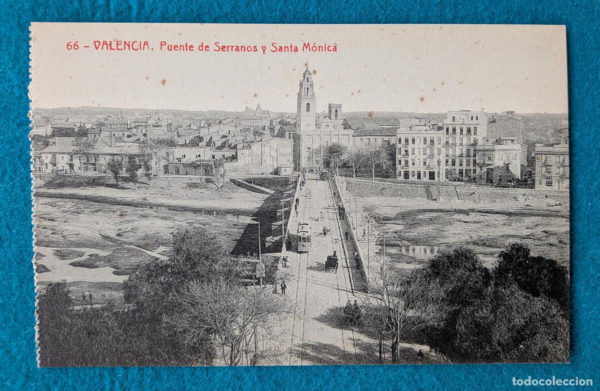 Postales: RW POSTAL VALENCIA PUENTE DE SERRANOS Y SANTA MONICA P1852