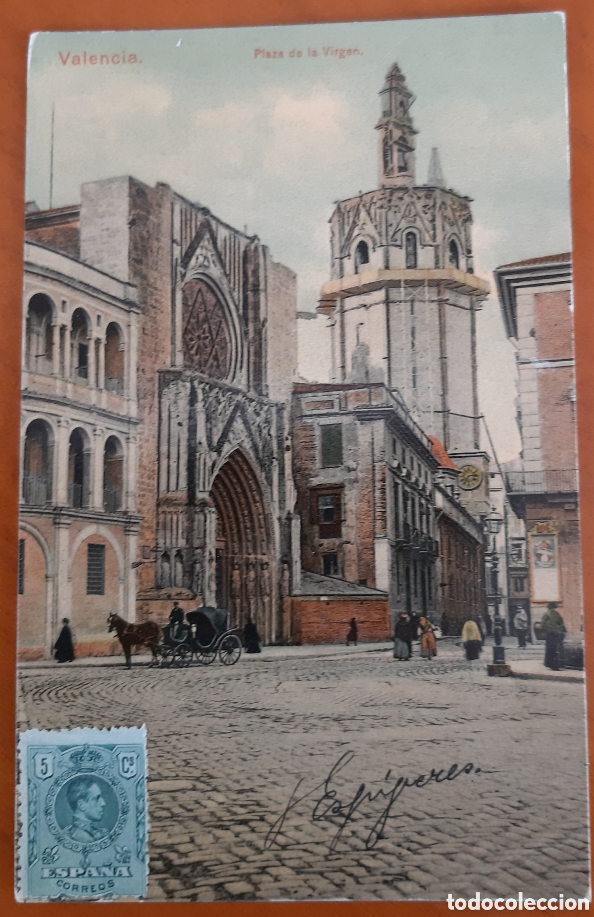 Postcards: Postal Valencia coloreada. Plaza de la Virgen. Escrita y circulada. R12A