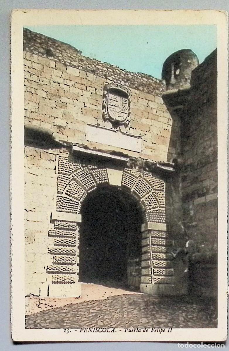 Postales: PE&Ntilde;&Iacute;SCOLA (Castell&oacute;n). Puerta de Felipe II.Tarjeta postal