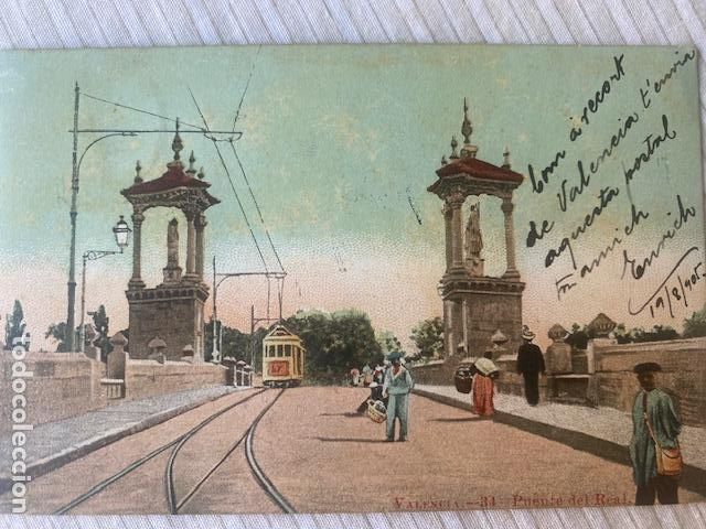 Postales: Valencia. Puente del Real. Circulada 1905