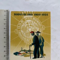 Postales: POSTAL. CAJA DE PENSIONES PARA LA VEJEZ Y DR AHORROS DE CATALUÑA Y BALEARES. BODAS DE ORO 1904-1954.. Lote 340521118