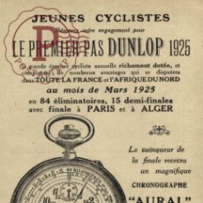 Coleccionismo deportivo: JEUNES CYCLISTES LE PREMIER PAS DUNLOP 1925. FRANCE ET ALGER. PUBLI CRONOGRAPHE AURAL CRONOGRAFO. CI