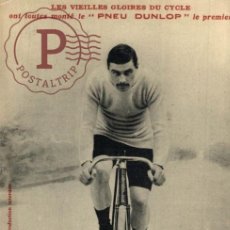 Coleccionismo deportivo: LES VIEILLES GLOIRES DU CYCLE ONT TOUTES MONTÉ LE PNEU DUNLOP. PALMER. CYCLISME. CICLISIMO. CYCLING.