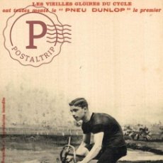 Coleccionismo deportivo: LES VIEILLES GLOIRES DU CYCLE ONT TOUTES MONTÉ LE PNEU DUNLOP. TONI REBOUL. CYCLISME. CICLISIMO. CYC