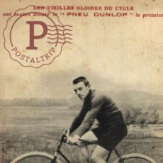 Coleccionismo deportivo: LES VIEILLES GLOIRES DU CYCLE ONT TOUTES MONTÉ LE PNEU DUNLOP. AUGUSTE FOSSIER. CYCLISME. CICLISIMO.